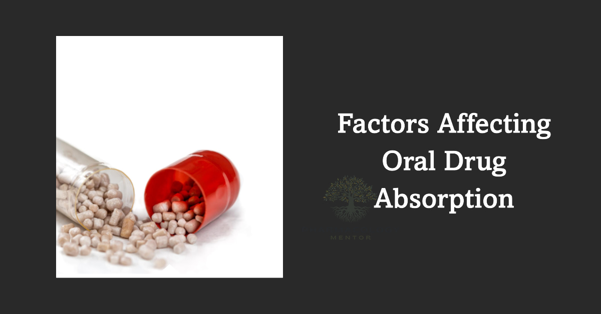 Factors affecting oral drug absorption